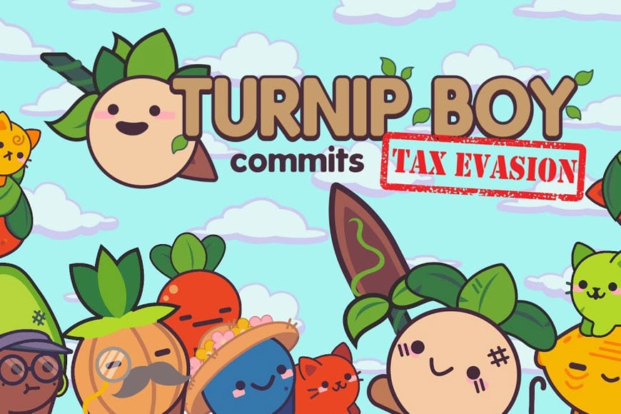 Turnip Boy Commits Tax Evasion