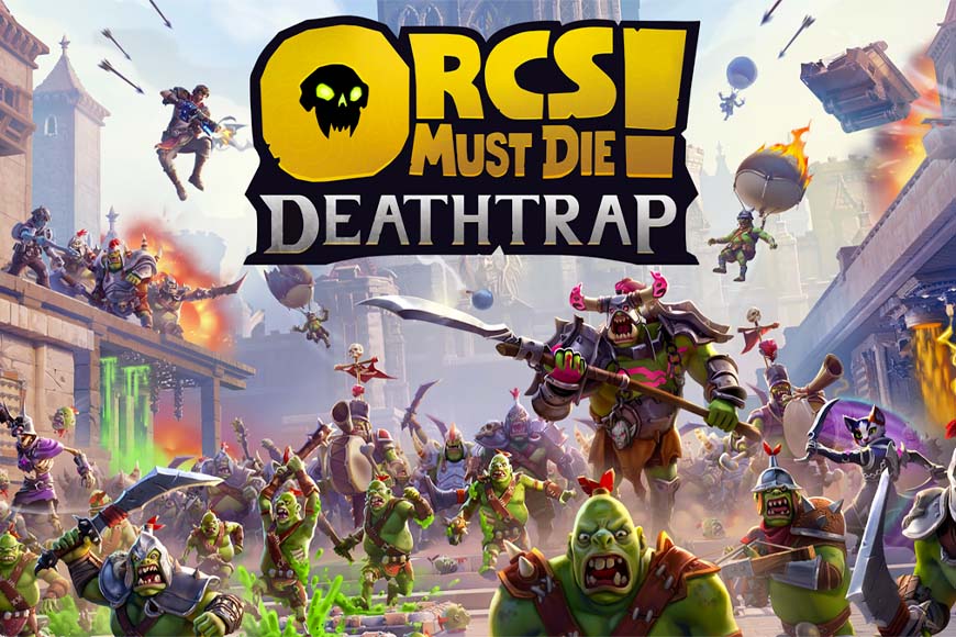 Orcs Must Die! Deathtrap