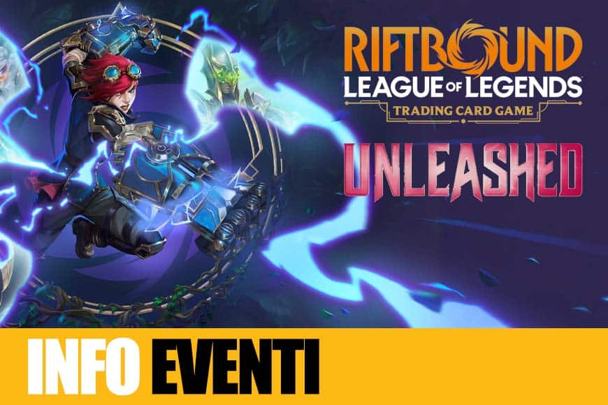 Riftbound Unleashed info eventi